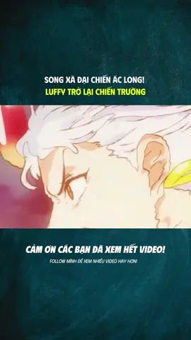 SONG XÀ ĐẠI CHIẾN ÁC LONG! LUFFY TRỞ LẠI CHIẾN TRƯỜNG, KAIDO LẠI MỘT LẦN NỮA BỊ PHÁ VỠ PHÒNG THỦ #vuahaitac #amine #luffy #reviewphim #onepiece 