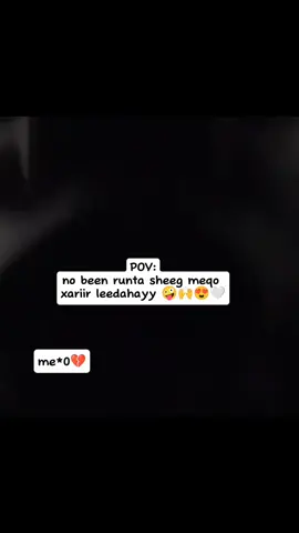 so wada baxa ...me 0 💔 😅#fyp #foryoupage #somalitiktok #viral #fyppppppppppppppppppppppp 