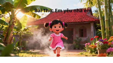 Bai thơ : em yêu nhà em bằng ai. Các cô làm được video hoạt hình băng ai chưa ạ.#😍😚😍😍 #xuhuongtiktok #CapCut # giáo viên# goc sang tạo@Giáo viên Mầm Non @Góc Sáng Tạo💡 