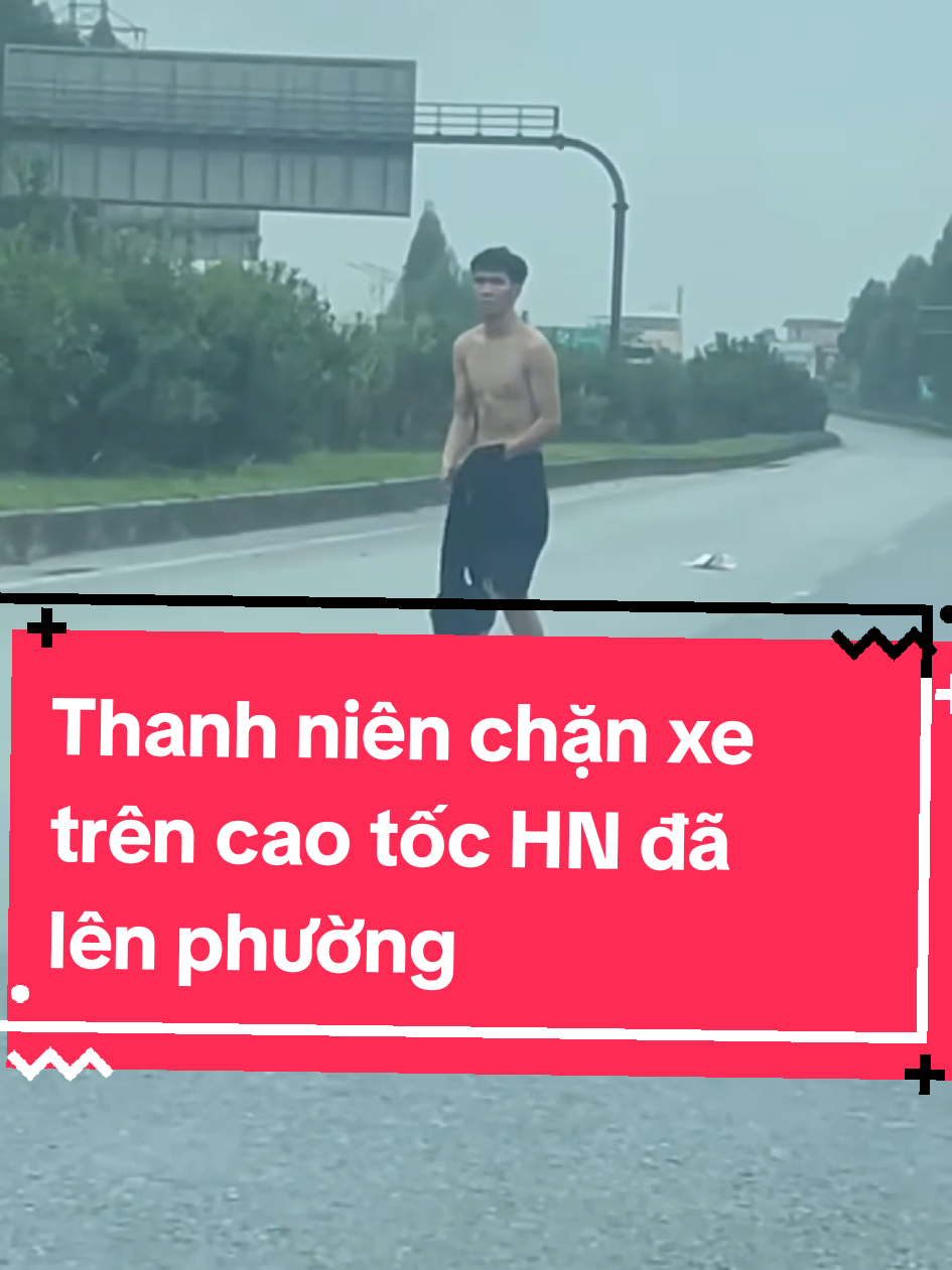 Thanh niên chặn xe trên cao tốc Hà Nội - Bắc Giang chiều nay #hanoi #tintuc24h #tintuc #tintuc24hgiaitri #tintucvov 