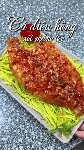 Cá diêu hồng chiên giòn rưới xốt mắm tỏi – thơm nức mũi, đậm đà đến miếng cuối cùng 🤤🐟