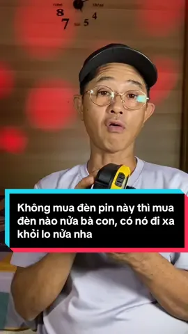 Không mua đèn pin này thì mua đèn nào nửa bà con, có nó đi xa khỏi lo nửa nha#utbanmuon #denpinsieusang #denpindanang #reviewchanthat #dogiadungtienich 