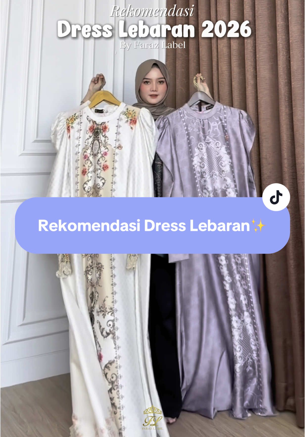 Rekomendasi Dress Lebaran 2026 by Faraz Label✨ Kalian udah punya yang mana aja nih? 👀 #farazlabel #gamiskondangan #fypシ゚viral🖤tiktok #gamislebaran2026 #FarazLabelRayaSeries 