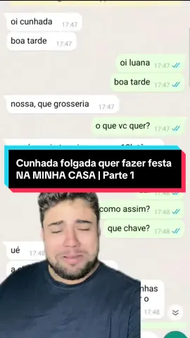 Cunhada folgada quer fazer festa NA MINHA CASA | Parte 1  #históriasdowhatsapp #conversasreais #laudabahia #historiareal #historiaviral  Conversa: @.historiaswpp_ 