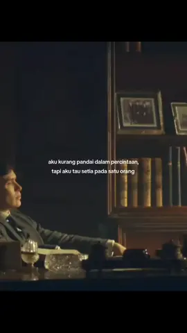 tanpa pesan dan komunikasi aku akan tetap mencintaimu #thomasshelby #fyy #mystorys #quotestory #manjaku 