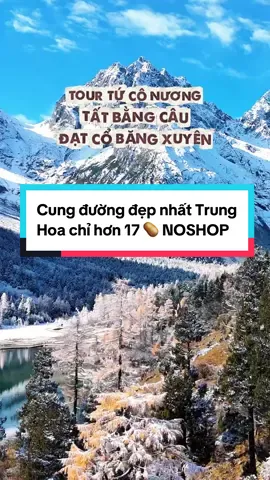 Tây Tứ Xuyên đẹp lắm ạ, Tứ Cô Nương - Tất Bằng Câu - Đạt Cổ Băng Xuyên - Thành Đô đẹp ná thở 😎#dulichtrungquoc #hanvinatravel 