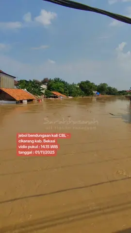 yaallah cepat surut, lindungilah sodar2ku yang terkena musibah #sairahhasanah #kalicbl #cikaranghits #bekasihits #dedimulyadi71 