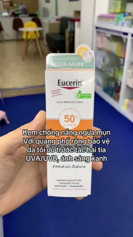 Kem chống nắng ngừa mụn Với quang phổ rộng bảo vệ da tối ưu trước tác hại tia UVA/UVB, ánh sáng xanh #kemchongnang #eucerin #kemchongnangchodadaumun #chongnang #xuhuongtiktok 