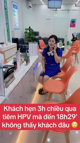 Khách hẹn 3h chiều đến tiêm mà đợi đến 18h29' mà chưa thấy khách đâu vậy có nên đợi nữa không ạ?? 🙄                                    #tiemchunglongchau                   #haihau                         #teamhaihau                           #vaccine 
