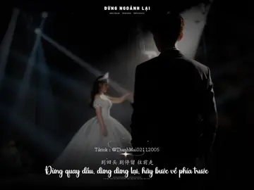 Bài hát : Đừng Ngoảnh Lại _ Đừng Quay Đầu _  别回头 .                                   _                                                                 _  #nhactrungquoc #别回头 #vietsub #thanhmai02112005 