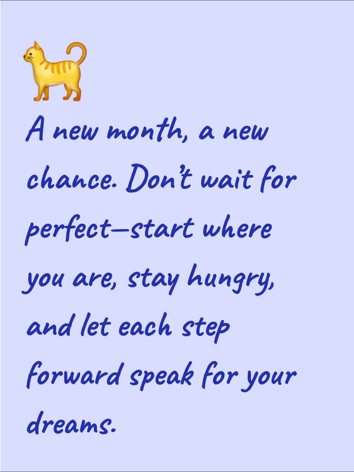 #NewMonth #KeepGoing #DreamChaser #StartNow #Motivation