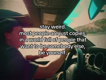 just be YOU. that is the most important thing you can do 🤙🏽 #encouragement #stayweird #trending 
