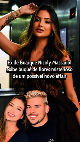 Ex de Buarque Nicoly Massariol exibe buquê de flores misterioso de um possível novo affair 