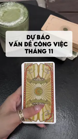 Dự vào vấn đề công việc tháng 11 #duongtarot #tarotvietnam #tarotonline #thongdiepvutru #fyp 