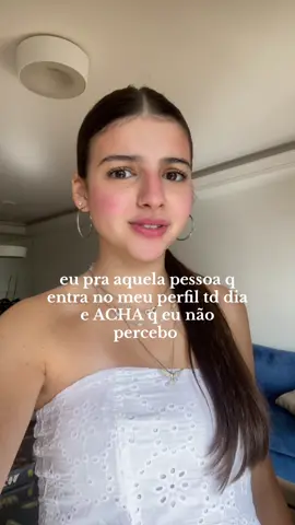 nessa conta eu nem consigo ver quem entra … mas na minha outra conta🤫 #fypシ゚ #viral #itgirl #trend 