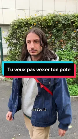 Tu veux pas vexer ton pote #humour 