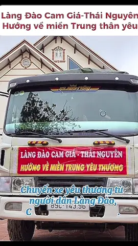 chuyến xe 0 đồng của bà con làng Đào Cam Giá Thái Nguyên  vào Quảng Nam  ủng hộ bà con bị thiệt hại do thiên tai. #xuhuong #thinhhanh #mientrung #thainguyen #quangnam 