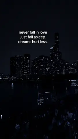never fall in love  just fall asleep. dreams hurt less.  #repost #fypシ #foryou #motivation #viral 