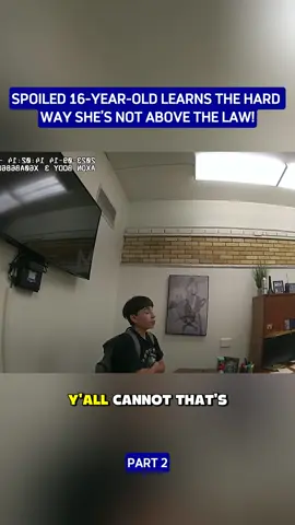 Spoiled 16-Year-Old Learns the Hard Way She’s NOT Above the Law! PART 2 #bodycam #police #cops #foryou 