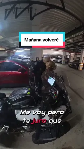 “Pero te juro que mañana volveré“