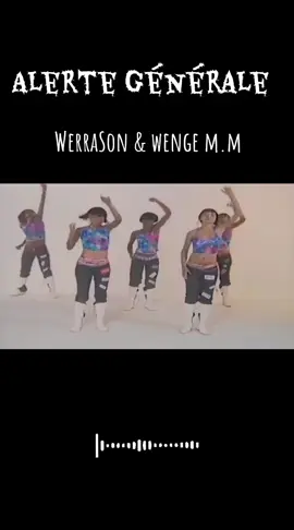 🎶 ALERTE GÉNÉRALE  WERRASON & WENGE M.M #alertegenerale #wengemusica #werrason #musiquecongolaise #tiktokcongolais🇨🇬🇨🇩 