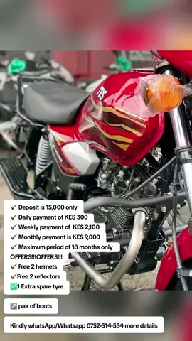 #nairobitiktokers #kenyantiktok🇰🇪 ✔️ Deposit is 15,000 only ✔️ Daily payment of KES 300 ✔️ Weekly payment of  KES 2,100 ✔️ Monthly payment is KES 9,000 ✔️ Maximum period of 18 months only  OFFERS!!!OFFERS!!! ✔️ Free 2 helmets ✔️Free 2 reflectors ✅1 Extra spare tyre ↗️ pair of boots Kindly whatsApp/Whatsapp 0752-514-554 more details