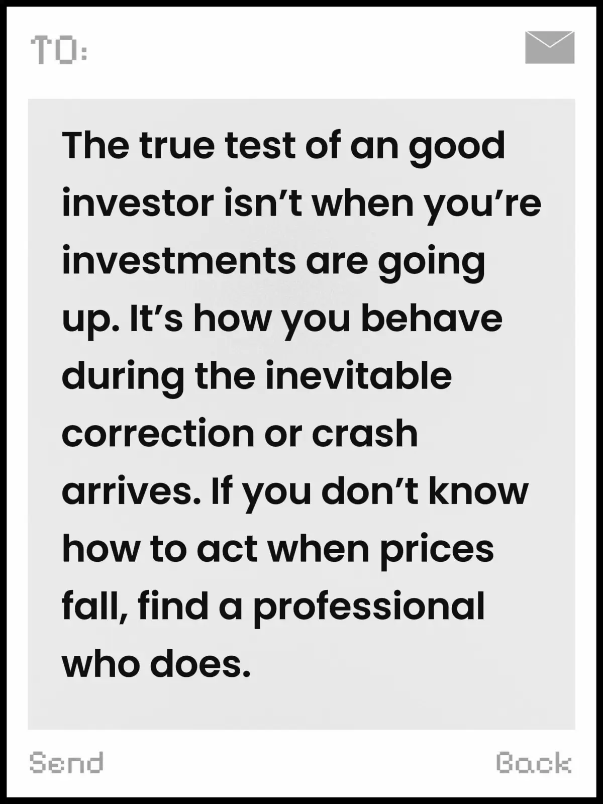It’s easy to be a great investor when markets are going up and you’re watching your portfolio feeling good about the decisions you’ve made. But this is not the test of a good investor, financial advisor and investors all look good when the markets going up but the true test is when markets are declining and emotions are high. How we behave during these times is more important than anything, our decisions at the worst of times are the things that move the needle. Sell out when the market is down and miss the recovery buying at the peak of the market because of recent strong returns. All these actions will impact on your future returns.  I highly recommend people study investor psychology and in particular share market psychology. Share markets are volatile because they are liquid the ability to trade on a daily basis. Therefore you’ll have investors greed and fear based on a daily basis. This is what will create significant volatility at times of uncertainty and will also create significant opportunity for the investors.  You need to know how to behave. Everyone knows the theory but it’s the feelings that will drive you’re decisions at the time. If you are not in control of your feelings and emotions during the crashes and corrections of the market, it’s best you hire someone that can help you with these vital decisions. Thanks for reading, Rob 