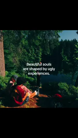 Beautiful souls  are shaped by ugly experiences. -#quote #mindsetmotivation #fyp #quotesaesthetic #relatable 