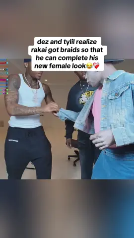 dez and tylil realize rakai got braids so that he can complete his new female look😂❤️‍🩹#rakai #2xrakai #tylil #fyp #viral 