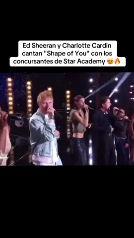 @Ed Sheeran @charlottecardin @Star Academy 😍🔥 #edsheeran #edsheeranlive #charlottecardin #shapeofyou 