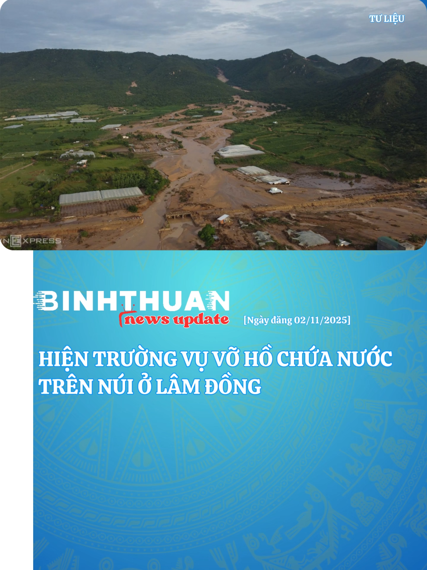 HIỆN TRƯỜNG VỤ VỠ HỒ CHỨA NƯỚC TRÊN NÚI Ở LÂM ĐỒNG #BinhThuanNews #TikTokNews #BinhThuan #ngaplut #TuyPhong