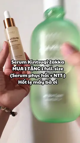 MUA 1 tặng 1 full-size #zakkanaturals #serumkintsugipeptides #mua1tang1 #viral #xh 