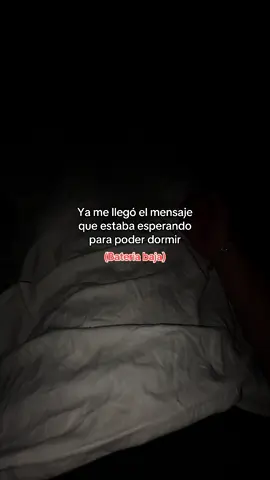 #fypシ゚ #fyp #bateriabaja #mensaje #dormir 