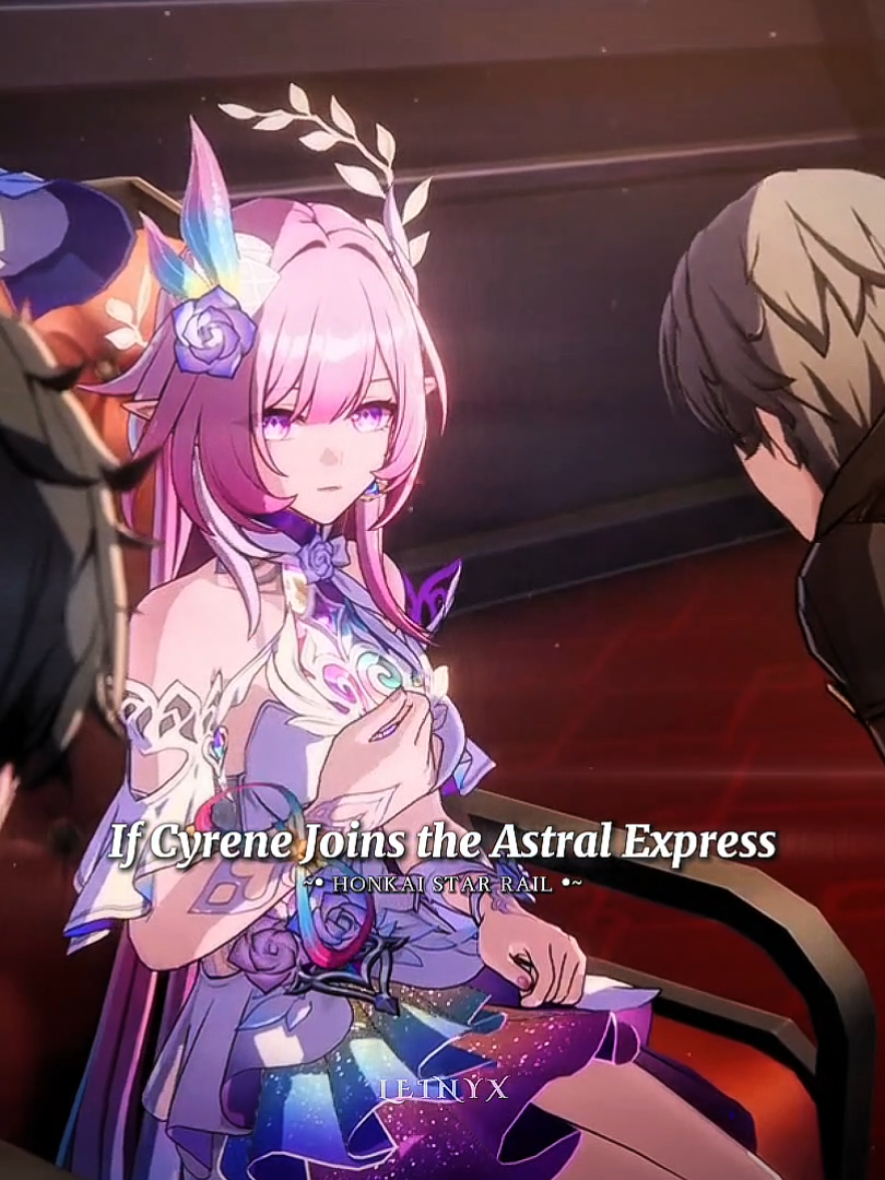 Hope This Happens🥺 || #HonkaiStarRail #hsrcreators #cyrene #hsrtrailer #hsrvideo #hoyocreators