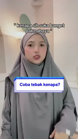 coba tebak selain menutup aurat, kenapa bisa suka pake abaya🤭🤎  #promomakanharian #HijabFashion #StylishModesty #abayastyle #muslimahhijrah 