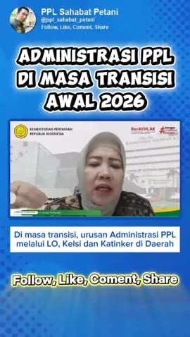 Urusal Administrasi PPL di masa transisi awal Tahun 2026, melalui LO di tingkat Kabupaten, dan melalui Katinker serta Kelsi pada tingkat Provinsi. #pengalihan #kementan #swasembadapangan #ltt  #penyuluhpertanian 
