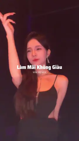 Làm mãi không giàu || Nhạc hot tiktok Remix #nhachaymoingay #viral #xuhuong #nhacremix #lammaikhonggiau 