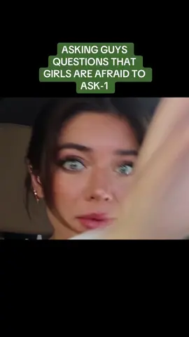 ASKING GUYS QUESTIONS THAT GIRLS ARE AFRAID TO ASK-1
