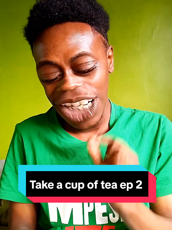 Take a cup of tea ep 2 uweeh hii nayo 😱😱😱@kiprono @chuka influencer @KWAMBAI OFFICIAL @dpw.Kaycee-she @🍷KABEBIE 🎶🍇 @Brand Ambassador chuka @deva_bluebackup #chukauniversitycontentcretors #fypシ゚viral #chukacontentcreators #chukauniversitytiktokers #takeacupoftea 