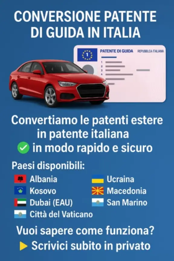 🚗✨ Conversione Patente di Guida in Italia ✨🚗Convertiamo le patenti estere in patente italiana 🇮🇹 in modo rapido e sicuro ✅🌍 Paesi disponibili:🇦🇱 Albania | 🇺🇦 Ucraina | 🇽🇰 Kosovo | 🇲🇰 Macedonia del Nord | 🇦🇪 Dubai (EAU) | 🇸🇲 San Marino | 🇻🇦 Città del Vaticano👉 Vuoi sapere come funziona?📩 Scrivici subito in privato