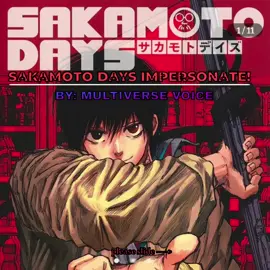 SAKAMOTO DAYS☠🔪 • By Multiverse Voice. #impersonate #foryoupage #voiceimpression #sakamotodays 