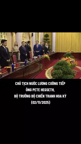 Chiều ngày 02/11/2025, tại Phủ Chủ tịch (Hà Nội), Chủ tịch nước Lương Cường, Chủ tịch Hội đồng QP&AN, Thống lĩnh các LLVTND đã tiếp ông Pete Hegseth, Bộ trưởng Bộ Chiến tranh Hoa Kỳ nhân dịp sang thăm chính thức Việt Nam. #ChutichnuocLuongCuong  #BochientranhHoaky  #viewtiktok #xuhuongtiktok 