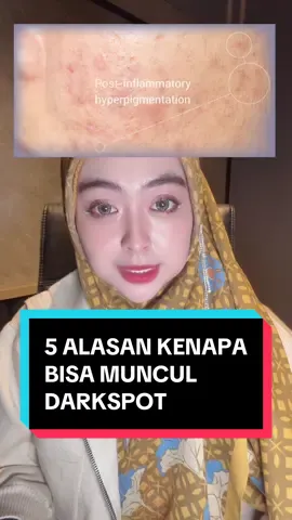 5 Alasan kenapa bisa muncul DARK SPOT🤏