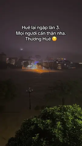 Mọi người cố gắng phòng nha.. Đừng chủ quan hy…. Hiện tại nước đang lên…  Mong ông Trời nhẹ nhàng với Huế thôi.. #75huế❤️ #lũlụt #huế  #lgbt🏳️‍🌈 #lgbt🌈 
