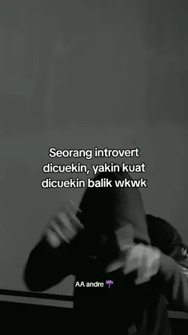 yakin kuat emang kalo dicuekin balik ? wkwkw 😎🤟😜☔#introvert #videoviral #fypage 