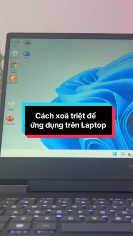 Cách để xóa hoàn toàn ứng dụng trên Laptop window! #laptop #laptopgaming #laptopreview #laptopdell #laptopcu