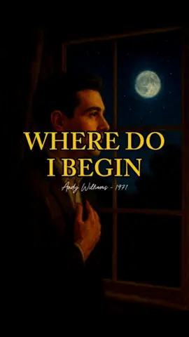 #wheredoibegin #andywilliams #lagunostalgia #lagulama #lagulawas #lagujadul #fyp #foryourpage #4u #xyzbca #masukberanda 