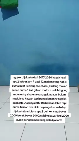 ngojek dijakarta dari 2017-2024 kagak hasil apa2 uang habis cuma buat memenuhi kehidupan sehari2,berangkat JM 7 pagi-12 malam pendapatan lumayan pengeluaran dijakarta mantap apa2 bayar mandi bayar 2000,berak bayar 2000,ngising bayar 2000 apa2 beli sungguh pengalaman yang luar biasa ini bukan ngeluh y kawan tapi pengalaman ngojek dijakarta#fyp #ceritaojolonline #ojoltiktok #gojekindonesia 