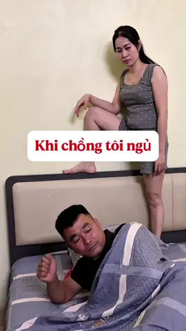 Khi chồng tui ngủ #haihuoc #giadinh #vochonghaihuoc #