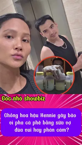 Chồng hoa hậu Hennie gây bão vì pha cà phê bằng sữa vợ – đùa vui hay phản cảm?   #showbiz #xuhuong #trending #hottrend #cliptrieuview 